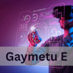 Gaymetu E